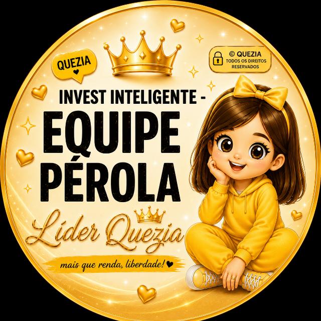 Avatar do grupo 📊  INVEST INTELIGENTE - EQUIPE PÉROLA - LÍDER QUEZIA