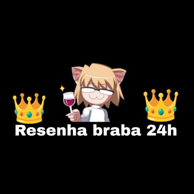🜲Resenha braba 24h🜲